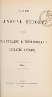 view Third annual report of the Cumberland & Westmorland Lunatic Asylum : 1864.