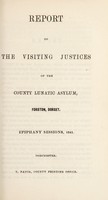 view Report of the visiting justices of the County Lunatic Asylum, Forston, Dorset : Epiphany sessions, 1841 / Dorset County Lunatic Asylum.