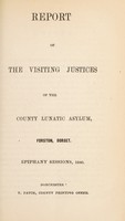 view Report of the visiting justices of the County Lunatic Asylum, Forston, Dorset : Epiphany sessions, 1840 / Dorset County Lunatic Asylum.