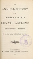 view The annual report of the Dorset County Lunatic Asylums, Charminster and Forston, for the year ending December 31st, 1885.