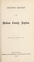 view Eighth report of the Durham County Asylum : for the year 1866.