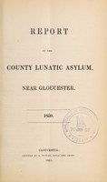 view Report of the County Lunatic Asylum, near Gloucester : 1850 / Gloucestershire General Lunatic Asylum.