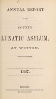 view Annual report of the County Lunatic Asylum, at Wotton, near Gloucester : 1867 / Gloucestershire General Lunatic Asylum.