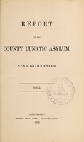 view Report of the County Lunatic Asylum, near Gloucester : 1852 / Gloucestershire General Lunatic Asylum.