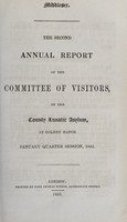 view The second annual report of the Committee of Visitors, of the County Lunatic Asylum, at Colney Hatch : January quarter session, 1853 / [Middlesex County Lunatic Asylum].