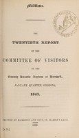 view The twentieth report of the Committee of Visitors of the County Lunatic Asylum at Hanwell : January quarter sessions, 1865 / [Middlesex County Lunatic Asylum].