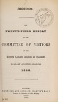 view The twenty-third report of the Committee of Visitors of the County Lunatic Asylum at Hanwell : January quarter sessions, 1868 / [Middlesex County Lunatic Asylum].