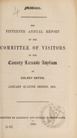 view The fifteenth annual report of the committee of visitors of the County Lunatic Asylum at Colney Hatch : January quarter session, 1866 / [Middlesex County Lunatic Asylum].