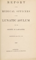 view Report of the medical officers of the Lunatic Asylum for the County of Lancaster : instituted 28th July 1816 1847.