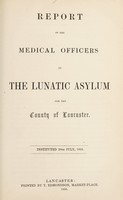 view Report of the medical officers of the Lunatic Asylum for the County of Lancaster : instituted 28th July 1816 1850.
