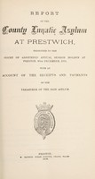 view Report of the County Lunatic Asylum at Prestwich : presented to the Adjourned Annual Session holden at Preston, 30th December, 1875, with an account of the receipts and payments of the treasurer of the said asylum.