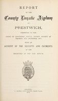 view Report of the County Lunatic Asylum at Prestwich : presented to the Court of Adjourned Annual Session holden at Preston, 27th December, 1877, with an account of the receipts and payments of the treasurer of the said asylum.