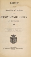 view Report of the Committee of Visitors of the County Lunatic Asylum at Lancaster : 1852 instituted 28 July, 1816.