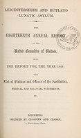 view The eighteenth annual report of the United Committee of Visitors : being the report for the year 1866 with list of visitors and officers of the institution, medical and financial statements, etc / Leicestershire and Rutland Lunatic Asylum.