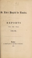 view Reports for the year 1859 / St. Luke's Hospital for Lunatics.