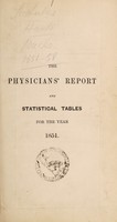 view The physicians' report and statistical tables for the year 1851 / [Saint Luke's Hospital for Lunatics].