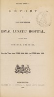 view Second annual report of the Manchester Royal Lunatic Hospital, situate near Cheadle, Cheshire, for the year from June 25th, 1851, to June 24th, 1852.