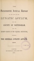 view The fourteenth annual report of the state of the lunatic asylum for the County of Nottingham, and the seventy-eighth of the original institution, formerly the General Lunatic Asylum, 1888 / [Nottingham County Lunatic Asylum].