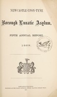 view Fifth annual report, 1869 / Newcastle-upon-Tyne Borough Lunatic Asylum.