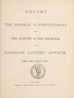 view Report of the medical superintendent with the accounts of the treasurer of the Norfolk Lunatic Asylum, for the year 1875.