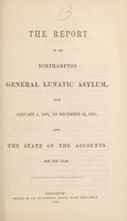 view The report of the Northampton General Lunatic Asylum, from January 1, 1861, to December 31, 1861 : also, the state of the accounts for the year.