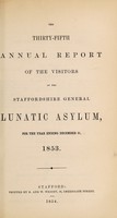 view The thirty-fifth annual report of the visitors of the Staffordshire General Lunatic Asylum : for the year ending December 31, 1853.