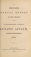 view The thirty-sixth annual report of the visitors of the Staffordshire General Lunatic Asylum : for the year ending December 31, 1854.