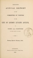 view Second annual report of the Committee of Visitors of the City of London Lunatic Asylum, at Stone near Dartford in the county of Kent : January quarter sessions, 1868.