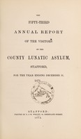 view The fifty-third annual report of the visitors of the County Lunatic Asylum, Stafford : for the year ending December 31, 1871.