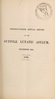 view Twenty-fourth annual report of the Suffolk Lunatic Asylum : December, 1861.