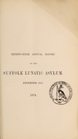 view Thirty-sixth annual report of the Suffolk Lunatic Asylum : December, 1873.