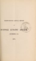 view Thirty-second annual report of the Suffolk Lunatic Asylum : December, 1869.