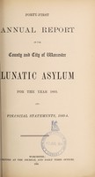 view Forty-first annual report of the County and City of Worcester Lunatic Asylum for the year 1893 : and financial statements, 1993-94.