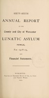view Sixty-sixth annual report of the County & City of Worcester Lunatic Asylum, Powick, for 1918-19, and financial statements.