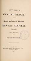 view Sixty-eighth annual report of the County and City of Worcester Mental Hospital, Powick, for 1920-21, and financial statements.