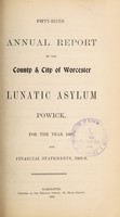 view Fifty-sixth annual report of the County & City of Worcester Lunatic Asylum, Powick, for the year 1908, and financial statements, 1908-9.