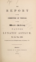 view The report of the Committee of Visitors of the West-Riding Pauper Lunatic Asylum for the year 1853 : presented to the Court at Wakefield sessions, 3rd January, 1854.