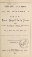 view Thirty-sixth annual report of the resident physician of the Belfast District Hospital for the Insane of the counties of Antrim and Down, and the county of the town of Carrickfergus : from 1st April, 1865, to the 31st March, 1866.