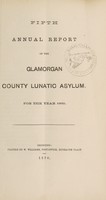 view Fifth annual report of the Glamorgan County Lunatic Asylum, for the year 1869.