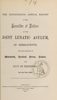 view The seventeenth annual report of the Committee of Visitors of the joint lunatic asylum, at Abergavenny, for the counties of Monmouth, Hereford, Brecon, Radnor, and city of Hereford, for the year 1869.