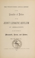 view The twenty-third annual report of the Committee of Visitors of the joint lunatic asylum at Abergavenny, for the counties of Monmouth, Brecon and Radnor, for the year 1875.