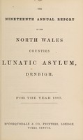 view The nineteenth annual report of the North Wales Counties Lunatic Asylum, Denbigh : for the year 1867.