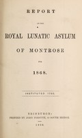 view Report on the Royal Lunatic Asylum of Montrose for 1868 : instituted 1782.