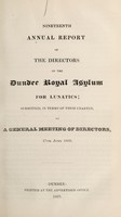 view Nineteenth annual report of the directors of the Dundee Royal Asylum for Lunatics : submitted in terms of their charter to a general meeting of directors, 17th June 1839.