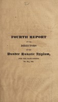 view Fourth report of the directors of the Dundee Lunatic Asylum, for the year ending 31st May 1824.