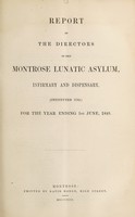 view Report of the directors of the Montrose Lunatic Asylum, infirmary and dispensary (instituted 1782) for the year ending 1st June, 1849.