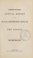 view Eighty-fourth annual report of the Royal Edinburgh Asylum for the insane : For the year 1896.
