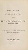 view Ninety-seventh annual report of the Royal Edinburgh Asylum, Morningside : Craig House and the West House mental hospitals for the year 1909.