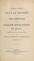 view Forty-first annual report of the directors of the Glasgow Royal Asylum for Lunatics, submitted, in terms of their charter, to general meeting of contributors, 13th January, 1855.