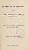 view One Hundred and first annual report of the Royal Edinburgh Asylum, Morningside : Craig House and the West House mental hospitals for the year 1913.